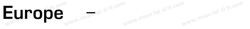 Europe 常规字体转换